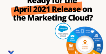 April 2021 Release Notes Salesforce Marketing Cloud