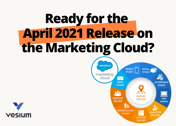 April 2021 Release Notes Salesforce Marketing Cloud