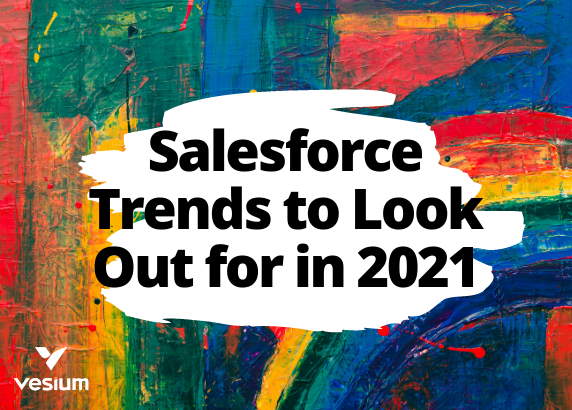 Salesforce 2021 Trends